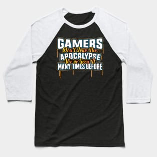 Tshirt For Gamers - Gamers don't fear the apocalypse Baseball T-Shirt